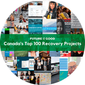 collage of canada's top 100 recovery projects by future of good