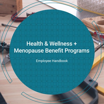 a teal circle containing the text 'health & wellness + menopause benefit programs' overlays a photo of a wooden workbench covered in tools